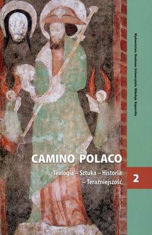 Camino Polaco Teologia Sztuka Historia Teraźniejszość Tom 2
