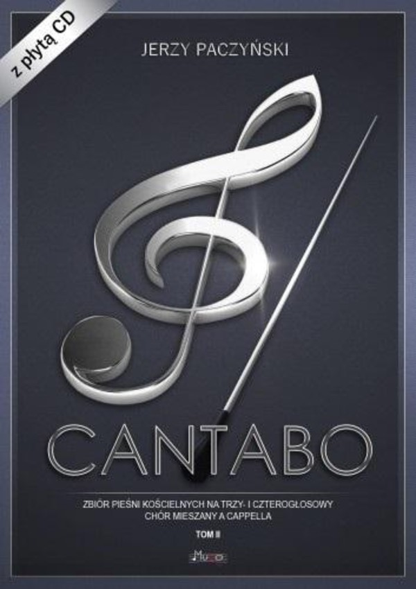 Cantabo Zbiór pieśni chóralnych + CD Tom 2