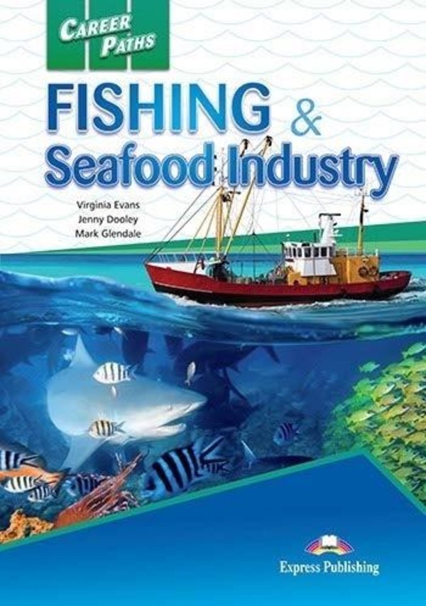 Career Paths: Fishing & Seafood. Student`s Book Podręcznik + DigiBook