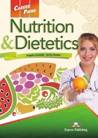 Career Paths: Nutrition Dietetics. Student`s Book Podręcznik po podstawówce, 4-letnie liceum i 5-letnie technikum