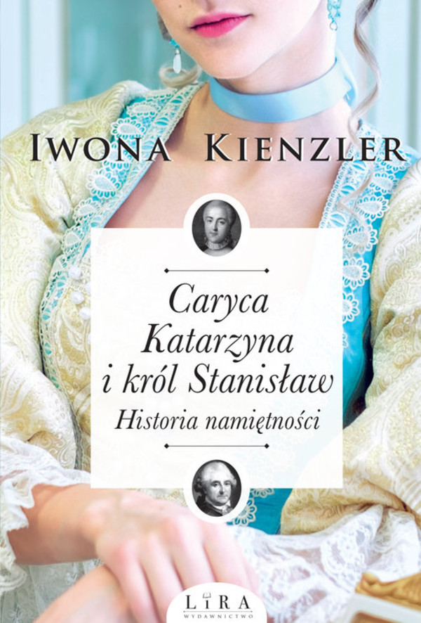 Caryca Katarzyna i król Stanisław Historia namiętności