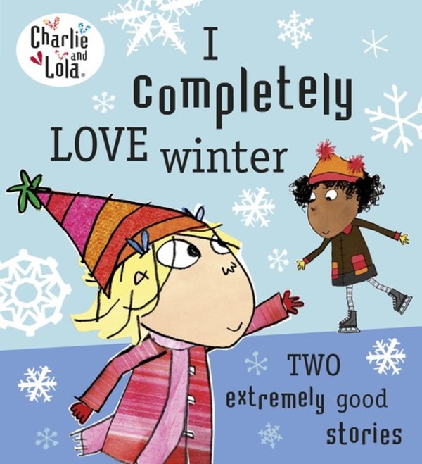 I Completely Love Winter Charlie and Lola: