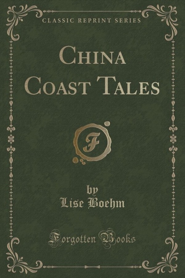 China Coast Tales (Classic Reprint)