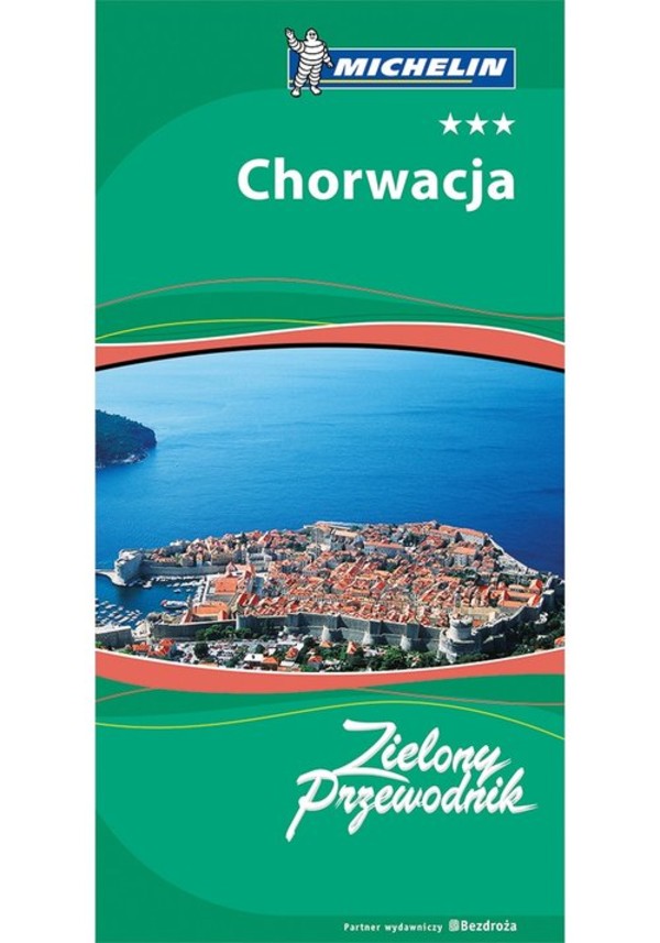 Chorwacja. Zielony Przewodnik Wydanie 2