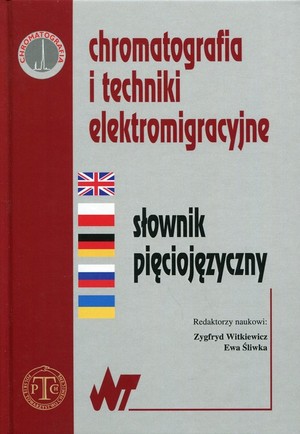 Chromatografia i techniki elektromigracyjne Słownik pięciojęzyczny