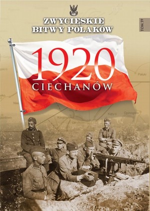 Ciechanów 1920 Zwycięskie Bitwy Polaków
