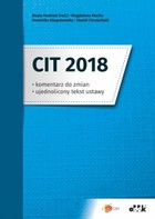 CIT 2018. Komentarz do zmian Ujednolicony tekst ustawy