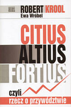 Citius, altius, fortius czyli rzecz o przywództwie