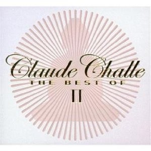 Claude Challe: The Best of II