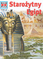 Co i jak - Starożytny Egipt - Tom 37