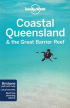 Lonely Planet Coastal Queensland & the Great Barrier Reef/ Queensland i Wielka Rafa Koralowa Przewodnik