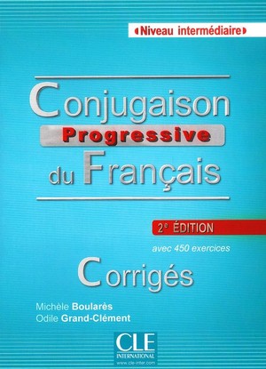 Conjugaison progressive du Français. Niveau intermédiare. Corrigés klucz