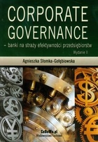 Corporate Governance Banki na straży efektywności przedsiębiorstw