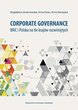 Corporate governance BRIC i Polska na tle krajów rozwiniętych