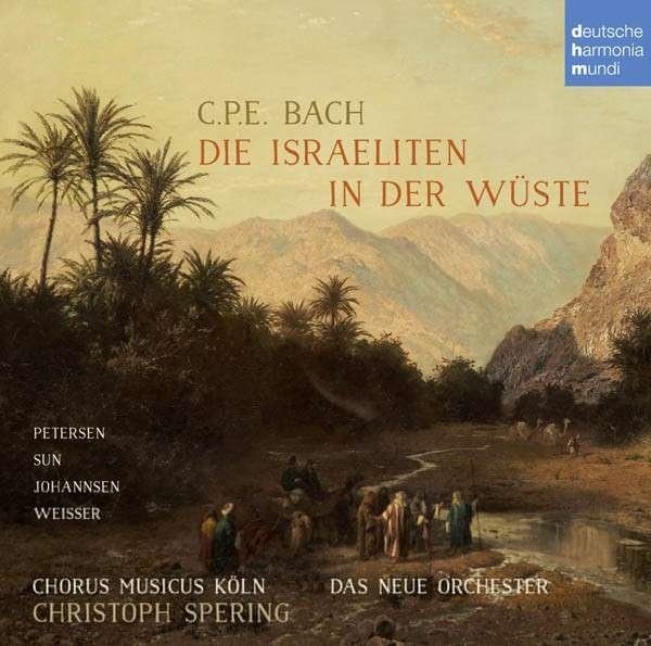 C.P.E. Bach: Die Israeliten in der WĂźste