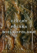 Czechy - Polska - Wielkopolska