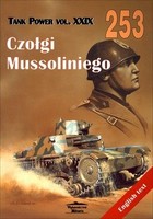 Czołgi Mussoliniego. Tank Power vol. XXIX 253