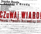 Czuwaj Wiaro - Piosenki z Powstania Warszawskiego 1944