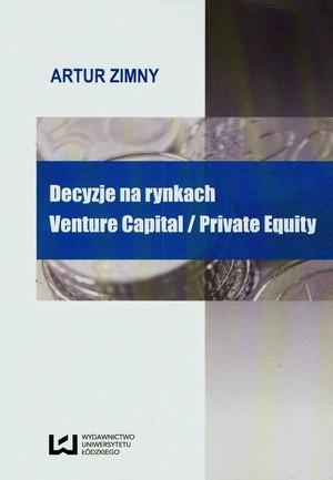 Decyzje na rynkach Venture Capital / Private Equoty