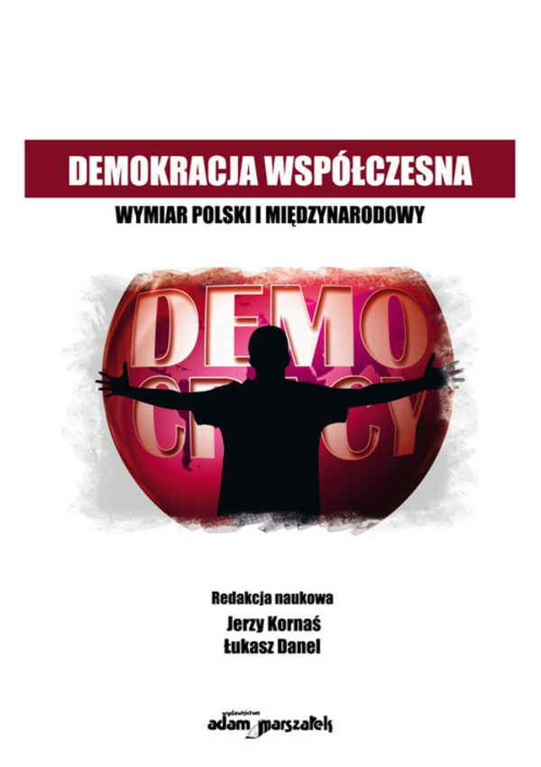 Demokracja współczesna Wymiar Polski i międzynarodowy