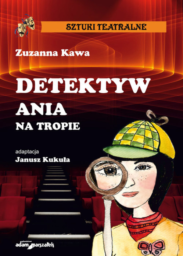 Detektyw Ania na tropie Sztuki Teatralne