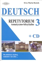 DEUTSCH Repetytorium tematyczno-leksykalne 3. + CD