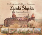 Die Burgen und Schosser Schlesiens ZAMKI ŚLĄSKA The Silesian Castles