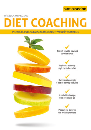 Diet coaching Pierwsza Polska książka o świadomym odżywianiu się