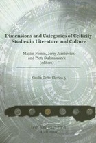 Dimensions and categories of Celticity studies in literature and culture Studia Celto-Slavica 5