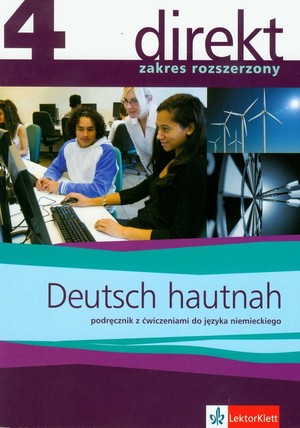 Direkt 4 Deutsch hautnah. Podręcznik z ćwiczeniami + CD do języka niemieckiego. Zakres rozszerzony