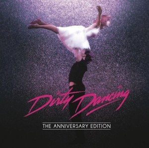 Dirty Dancing - 25th Anniversary (OST)