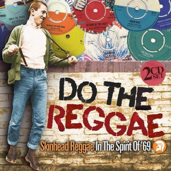 Do The Reggae/ Skinhead Reggae In The Spirit Of '69