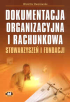 Dokumentacja organizacyjna i rachunkowa stowarzyszeń i fundacji