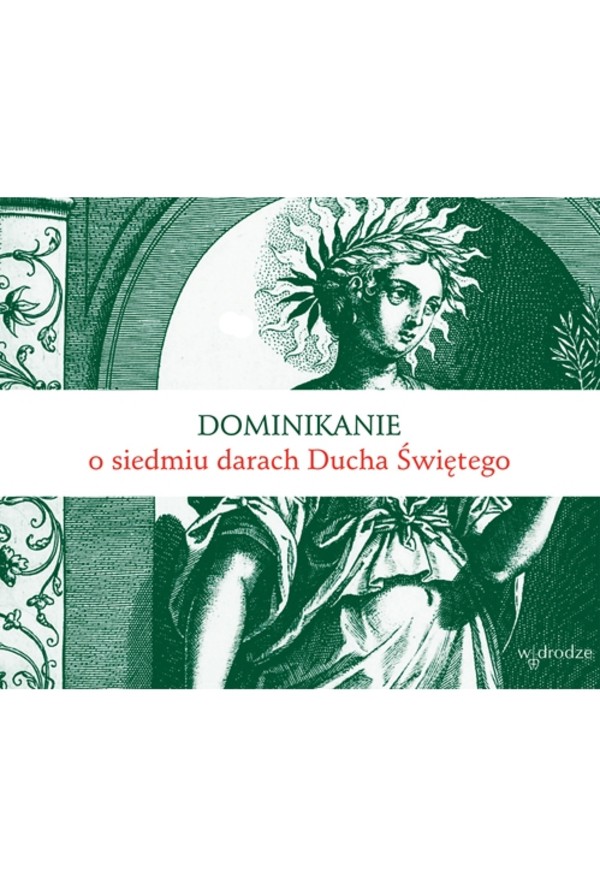 Dominikanie o siedmiu darach Ducha Świętego