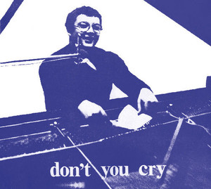 Don`t You Cry
