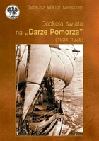 Dookoła świata na Darze Pomorza (1934-1935)