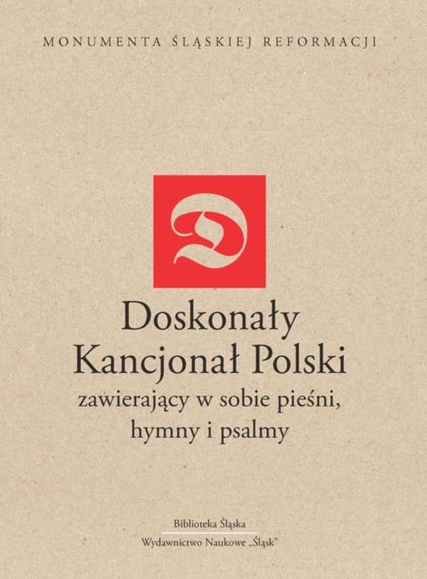 Doskonały Kancjonał Polski zawiera w sobie pieśni, hymny i psalmy