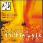 Double Walk