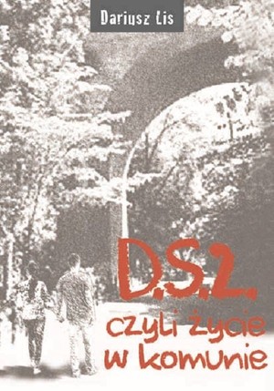 D.S. 2, czyli życie w komunie