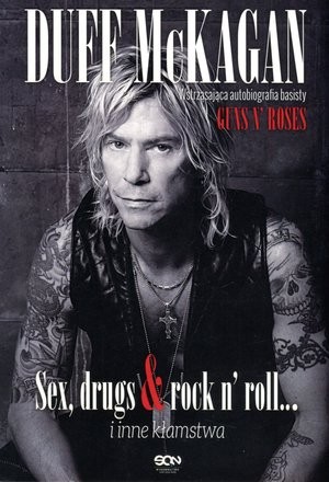 Duff McKagan Sex, drugs & rock n` roll... i inne kłamstwa