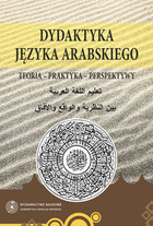Dydaktyka języka arabskiego Teoria - praktyka - perspektywy