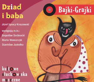 Dziad i baba bajka muzyczna Audiobook CD Audio Bajki-Grajki