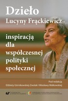 Dzieło Lucyny Frąckiewicz inspiracją dla współczesnej polityki społecznej - 02 Profesor Lucyna M. Frąckiewicz jako niezapomniany mistrz i przyjaciel