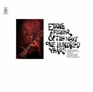 Eddie Fisher & Thenext One Hundred Years