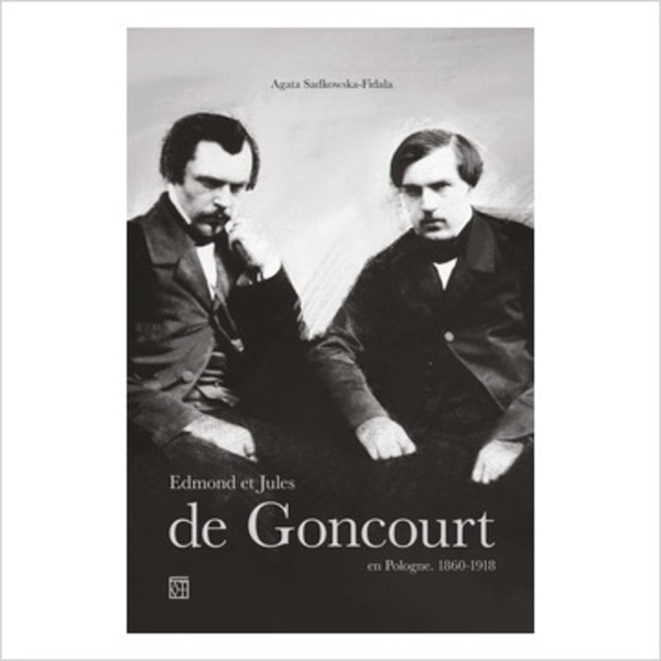 Edmond er Jules de Goncourt en Pologne 1860-1918
