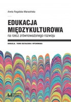 Edukacja międzykulturowa na rzecz zrównoważonego rozwoju Edukacja, teorie kształcenia i wychowania