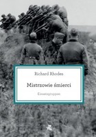 Einsatzgruppen. Mistrzowie śmierci