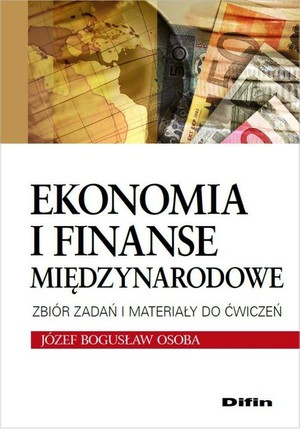 Ekonomia i finanse międzynarodowe Zbiór zadań i materiały do ćwiczeń