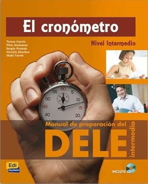 EL cronometro Nivel Intermedio B2. DELE + CD