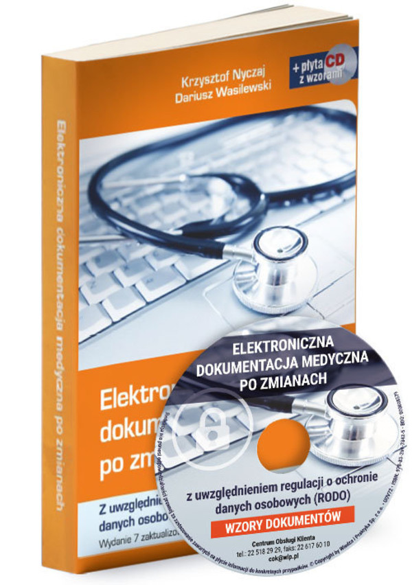 Elektroniczna dokumentacja medyczna po zmianach z uwzględnieniem regulacji o ochronie danych osobowych (RODO). Książka z płytą CD z wzorami